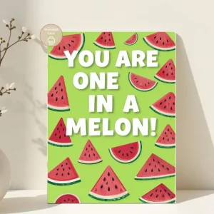 You Are One In A Melon Printable Card, Watermelon Friendship Card, Cute Pun Card, Instant Download