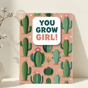 You Grow Girl Printable Card, Cute Cactus Encouragement Card, Plant Pun Card, Instant Download