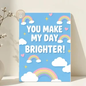 You Make My Day Brighter Printable Card, Rainbow Appreciation Card, Cute Friendship Card, Instant Download