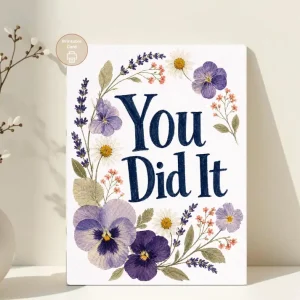 You Did It Card, Floral Congratulations, Encouragement Gift, Digital Download